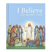 Little Catholics Series - I Believe-The Apostles' Creed Book - Hardcover - 12/pk