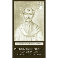50pk Pope Saint Telesphorus Bulk Holy Prayer-Card (50 pack) 50pk Pope Saint Telesphorus Bulk Holy Prayer-Card (50 pack)