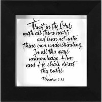 Framed Wall Art Trust In Prov3:5,6 Wd/gls 9x9 Framed Wall Art Trust In Prov3:5,6 Wd/gls 9x9