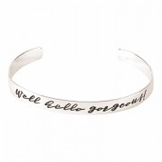 Bracelet Well Hello Gorgeous Cuff Silver Plated