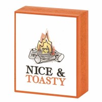 Plaque Tabletop Nice & Toasty Mdf 2x3