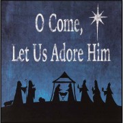 2pk -O Come, Let Us Adore Him - Home Wall Art - (Pack of 2) 2pk -O Come, Let Us Adore Him - Home Wall Art - (Pack of 2)