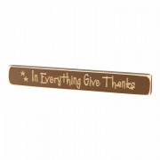 3pk -Plaque Tabletop Everything Give(choc)wood 12 Inches - (Pack of 3) 3pk -Plaque Tabletop Everything Give(choc)wood 12 Inches - (Pack of 3)