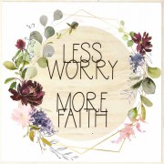 Plaque Tabletop Less Worry Now Faith Mdf 6x6