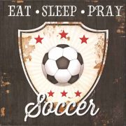 Plaque Wall Eat Sleep Pray Soccer Mdf 8x8