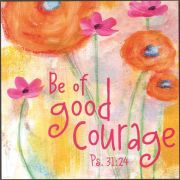 Plaque Wall Good Courage Ps. 31:24 Mdf 8x8