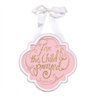 2pk -Door Sign MDF 8.75 Inch For This Child I Prayed Pink (Pack of 2)