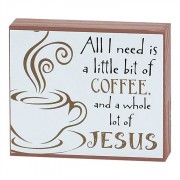 2pk -Pine House Blessing Plaque 2.5x3 All I Need is Coffee (Pack of 2) 2pk -Pine House Blessing Plaque 2.5x3 All I Need is Coffee (Pack of 2)