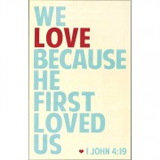 Plaque MDF First We Love Because He First Loved Us
