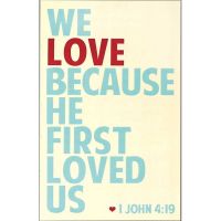 Plaque MDF First We Love Because He First Loved Us