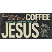 Plaque Tabletop MDF Give Me A little Bit of Coffee 2pk