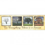 Plaque To Everything There Is A Season