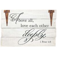 Plaque Wall-wood/metal-16x24 Inch, Above All 1 Peter 4:8