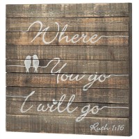 Plaque Wall Wood Where You Go I Will Go Ruth 1:16, 16 inch high