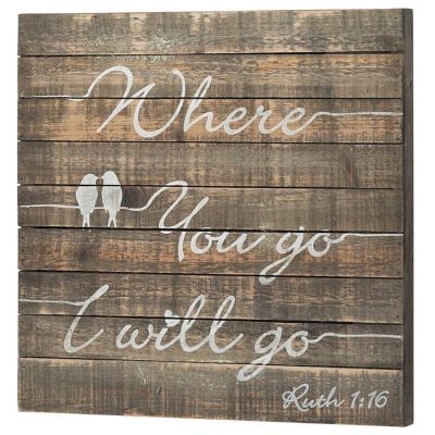 Plaque Wall Wood Where You Go I Will Go Ruth 1:16, 16 inch high - 603799592789 - PLQWW-1000