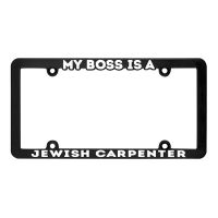 Plastic License Plate Frame My Boss Is A Jewish Carpenter (pack Of 3)