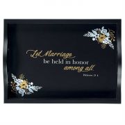 Serving Tray-16.25x13 Let Marriage be Held in Honor