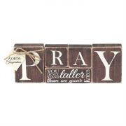 Tabletop Word Wood 9.7x3.5 Pray-You Never Stand Taller (Pack of 2)