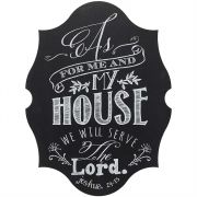 Wall Art Chalkboard As For Me And My House, We Will Serve The Lord