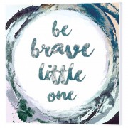 2pk -BE BRAVE LITTLE ONE - (Pack of 2)
