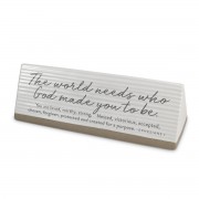2pk -Tabletop Reminder The World Needs 2.25"H - (Pack of 2) 2pk -Tabletop Reminder The World Needs 2.25"H - (Pack of 2)