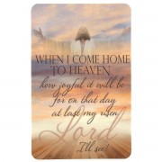 12pk -Pocketcard When I Come Home To Heaven - Pack of 12 12pk -Pocketcard When I Come Home To Heaven - Pack of 12