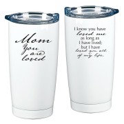 Mom You Are Loved Travel Tumbler