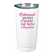 Retirement Means Enjoying Travel Tumbler Retirement Means Enjoying Travel Tumbler
