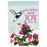 2pk -Flag Be Filled With Joy Rom. 15:13 13x18 - (Pack of 2) 2pk -Flag Be Filled With Joy Rom. 15:13 13x18 - (Pack of 2)
