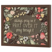 Framed Wall Art Pray On It Pray 14x11