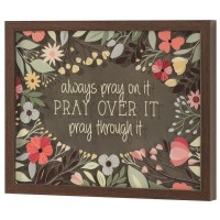 Framed Wall Art Pray On It Pray 14x11