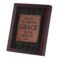 Framed Wall Art Be Strong 2 Timothy 2:1
