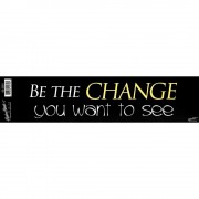 6pk -BUMP-MYLAR-BE THE CHANGE - Pack of 6 6pk -BUMP-MYLAR-BE THE CHANGE - Pack of 6