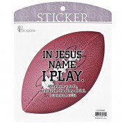 6pk -Sticker Football In Jesus Name I Play - Pack of 6 6pk -Sticker Football In Jesus Name I Play - Pack of 6