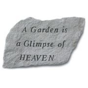 A Garden Is A Glimpse Of Heaven All Weatherproof Cast Stone