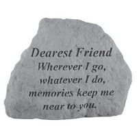Dearest Friend Where Ever I Go... All Weatherproof Cast Stone