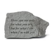 Love You Not Only For What You Are,... Weatherproof Cast Stone