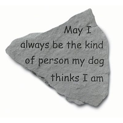 May I Always Be The Kind Of Person... Weatherproof Cast Stone - 707509914202 - 91420