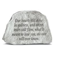 Our Hearts Still Ache... All Weatherproof Cast Stone