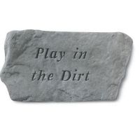 Play In The Dirt All Weatherproof Cast Stone