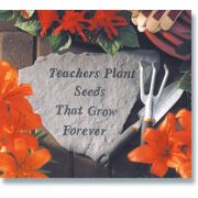 Teachers Plant Seeds That Grow Forever All Weatherproof Cast Stone