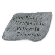 To Plant A Garden Is To Believe... All Weatherproof Cast Stone